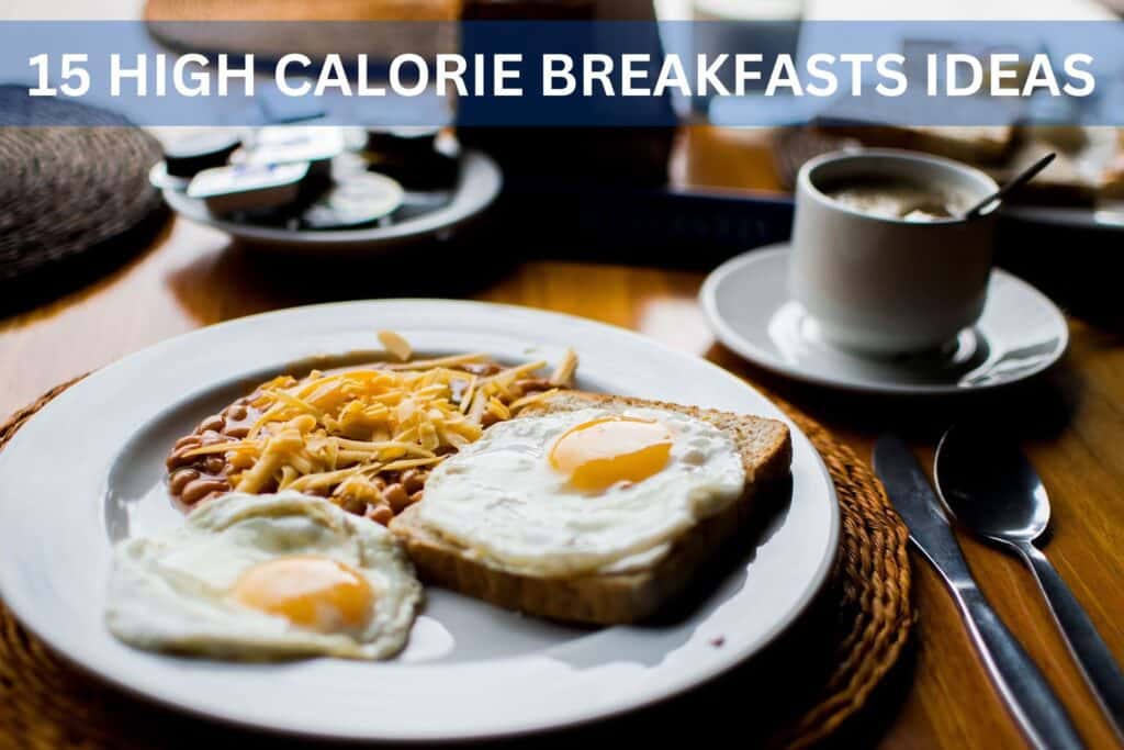 15 high calorie breakfasts ideas