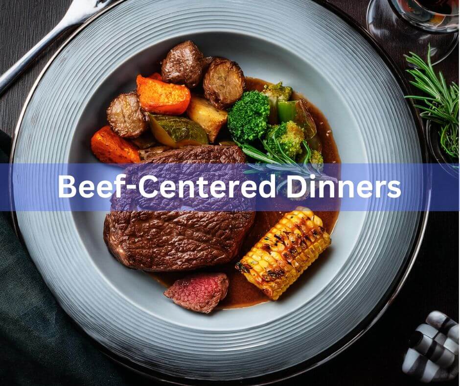 Beef-Centered Dinners