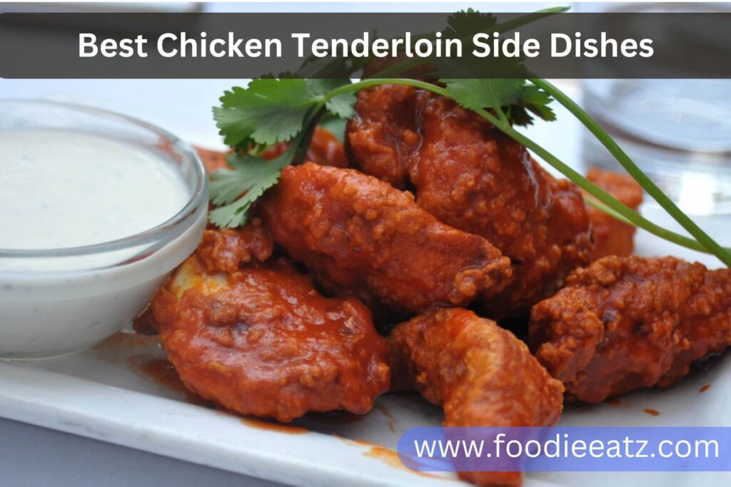 Best Chicken Tenderloin Side Dishes