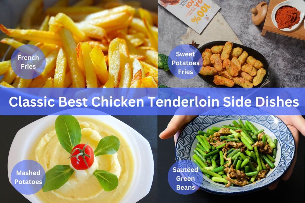 Classic Best Chicken Tenderloin Side Dishes