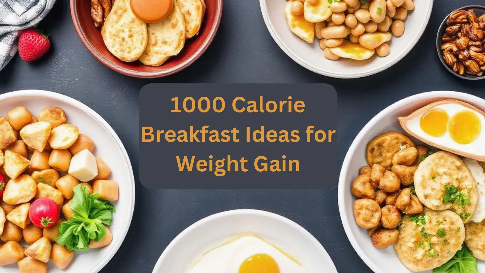 1000 Calorie Breakfast Ideas for Weight Gain