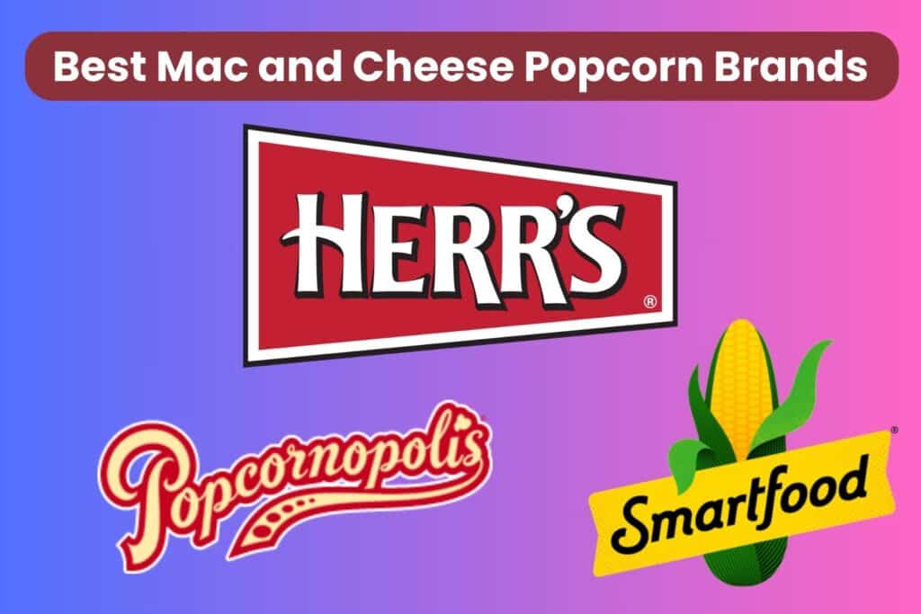 Best Mac and Cheese Popcorn Brands Delicious Mac and Cheese Popcorn: Easy Snack Recipe